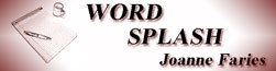 WORD SPLASH Joanne Faries